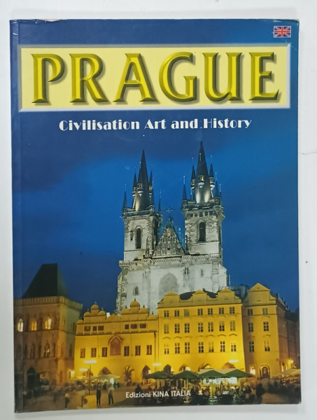 PRAGUE , CIVILISATION  ART AND HISTORY , ALBUM TURISTIC IN LIMBA ENGLEZA , ANII '2000