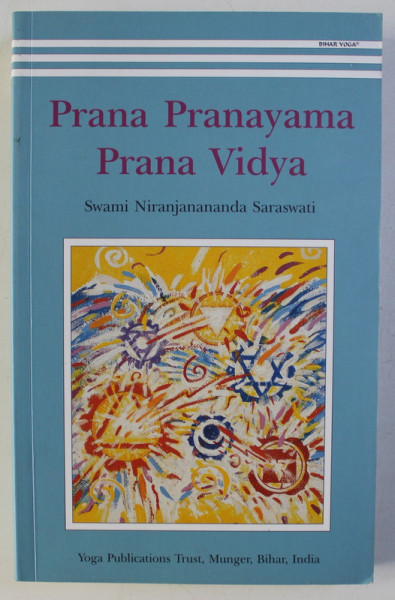 PRANA PRANAYAMA - PRANA VIDYA by SWAMI NIRANJANANANDA SARASWATI , 2005