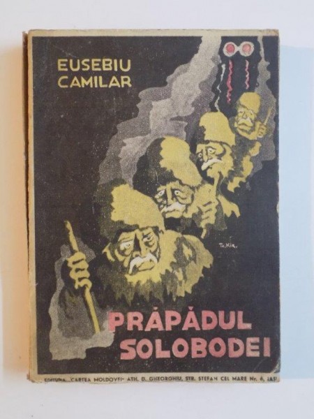 PRAPADUL SOLOBODEI de EUSEBIU CAMILAR, CONTINE DEDICATIA AUTORULUI  1943
