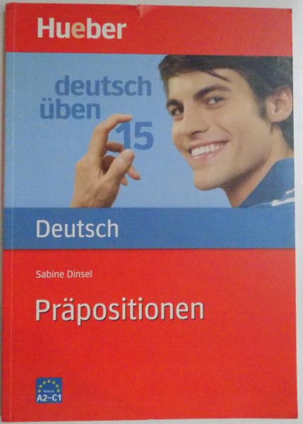 HUEBER, DEUTSCH UBEN 15. PRAPOSITIONEN von SABINE DINSEL , 2006