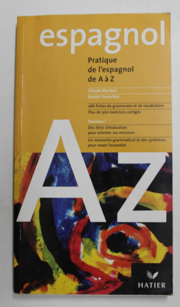 PRATIQUE DE L 'ESPAGNOL DE A A Z par CLAUDE MARIANI et DANIEL  VASSIVIERE , 2003
