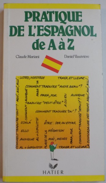 PRATIQUE DE L'ESPAGNOL DE LA  A a Z par CLAUDE MARIANI , DANIEL VASSIVIERE , 1987