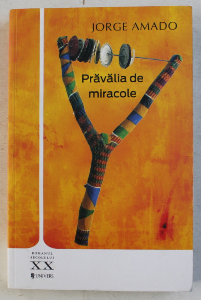 PRAVALIA DE MIRACOLE de JORGE AMADO , 2008