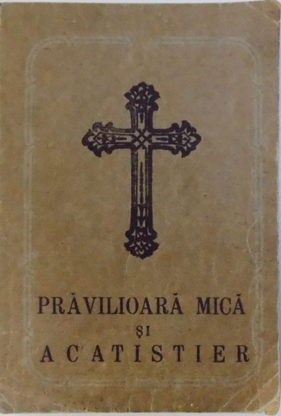 PRAVILIOARA MICA SI ACATISTIER , 1990