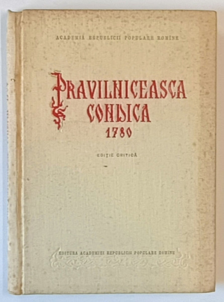 PRAVILNICEASCA CONDICA 1780 , EDITIA CRITICA , 1957 , MINIMA UZURA