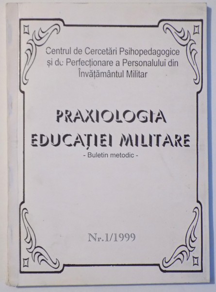 PRAXIOLOGIA EDUCATIEI MILITARE ,1999