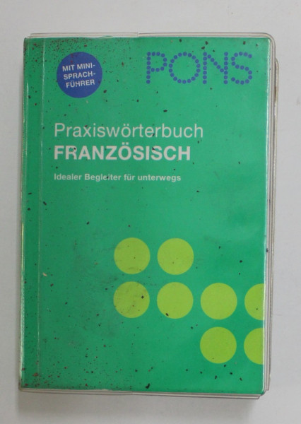 PRAZISWORTERBUCH MIT SPRACHFUHRER - FRANZOSISCH - DEUTSCH / DEUTSCH - FRANZOSISCH , 2006, FORMAT DE BUZUNAR