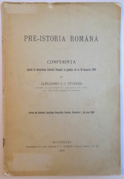 PRE-ISTORIA ROMANA de ALEXANDRU A.C. STURDZA, 1904, DEDICATIE*