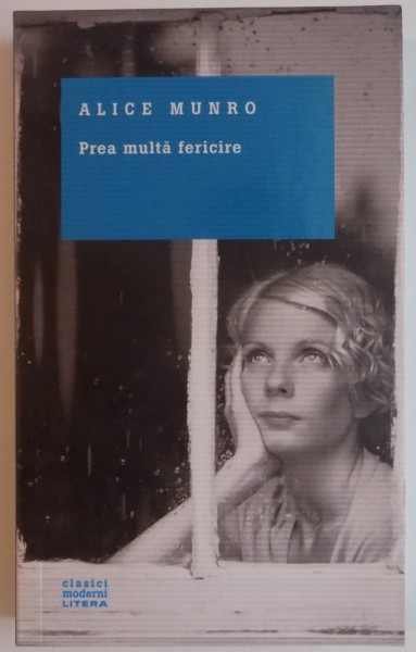 PREA MULTA FERICIRE de ALICE MUNRO , 2014