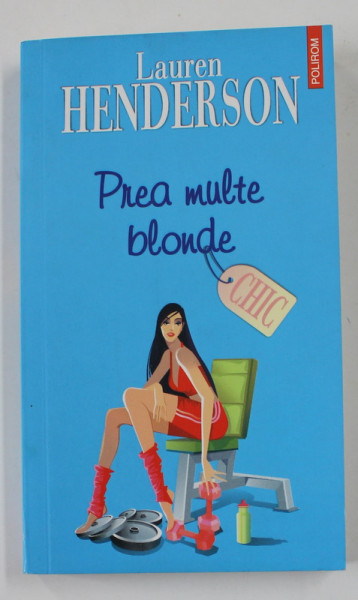 PREA MULTE BLONDE de LAUREN HENDERSON , 2008