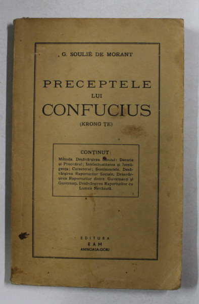 PRECEPTELE LUI CONFUCIUS  ( KRONG TE ) de G. SOULIE DE MORANT , EDITURA RAM