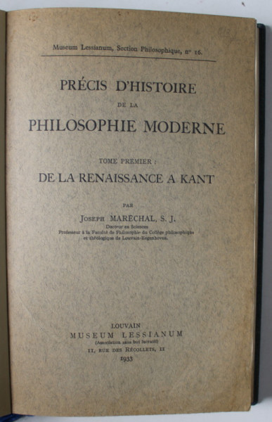 PRECIS D 'HISTOIRE DE LA PHILOSOPHIE MODERNE , TOME PREMIER : DE LA RENAISSANCE A KANT par JOSEPH MARECHAL , S.J. , 1933