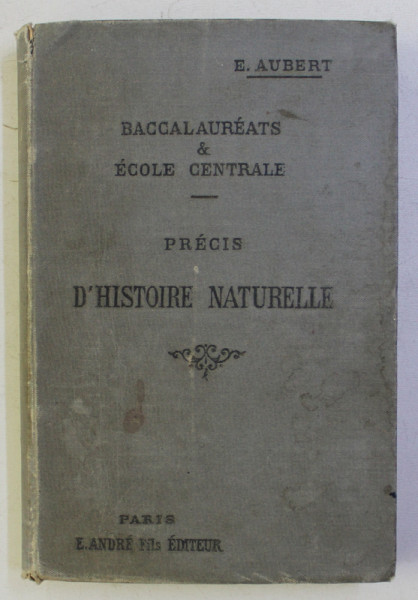 PRECIS D ' HISTOIRE NATURELLE par E. AUBERT , 1901