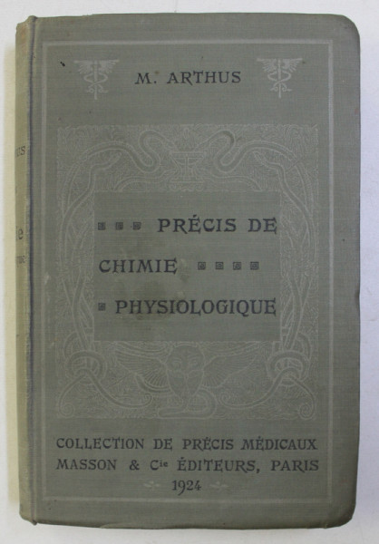 PRECIS DE CHIMIE PHYSIOLOGIQUE par M. ARTHUS , 1924