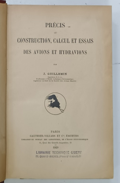 PRECIS de CONSTRUCTION , CALCUL ET ESSAIS DES AVIONS ET HIDROAVIONS par J. GUILLEMIN , 1929