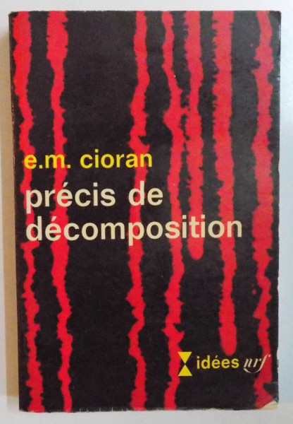 PRECIS DE DECOMPOSITION par E.M CIORAN