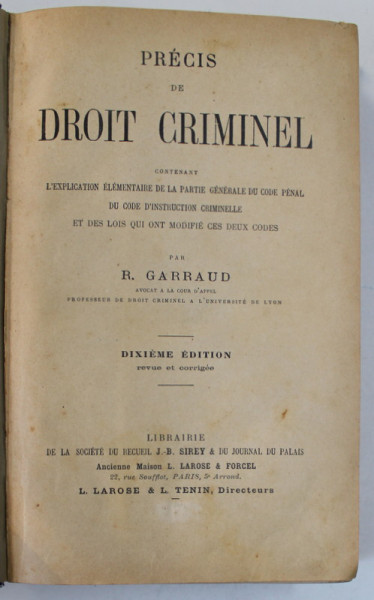 PRECIS DE DROIT CRIMINEL par R. GARRAUD , CCA. 1900 , PREZINTA INSEMNARI SI SUBLINIERI *