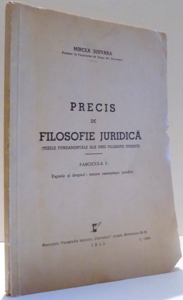 PRECIS DE FILOSOFIE JURIDICA de MIRCEA DJUVARA, FASCICULA I , EDITIA A II-A , 1942