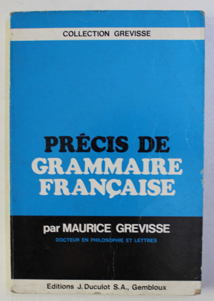 PRECIS DE GRAMMAIRE FRANCAISE par MAURICE GREVISSE , 1969