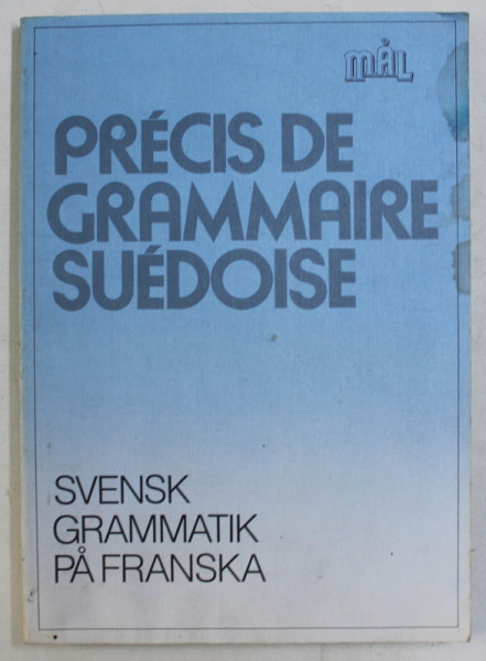 PRECIS DE GRAMMAIRE SUEDOISE par AKE VIBERG ...MONIQUE HARTMAN , 1986 , PREZINTA HALOURI DE APA *