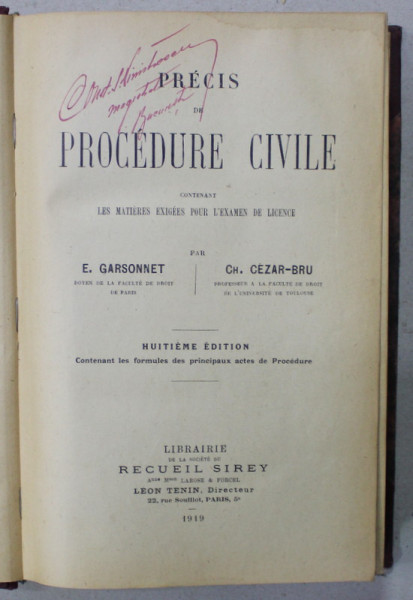 PRECIS DE PROCEDURE CIVILE CONTENANT LES MATIERES EXIGEES POUR L 'EXAMEN DE LICENCE par E. GARSONNET et CH. CEZAR - BRU , 1919