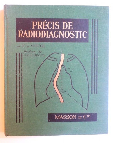 PRECIS DE RADIODIAGNOSTIC par F. DE WITTE , 1963