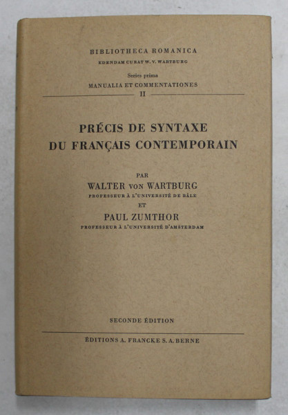 PRECIS DE SYNTAXE DU FRANCAIS CONTEMPORAIN par WALTER VON WARTBURG et PAUL ZUMTHOR , 1958
