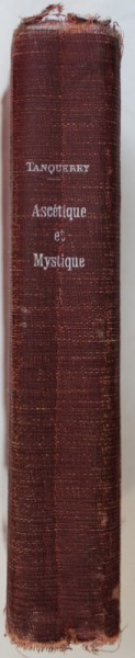 PRECIS DE THEOLOGIE ASCETIQUE ET MYSTIQUE par AD. TANQUEREY , 1924