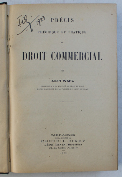 PRECIS THEORETIQUE ET PRATIQUE DE DROIT COMERCIAL par ALBERT WAHL , 1922
