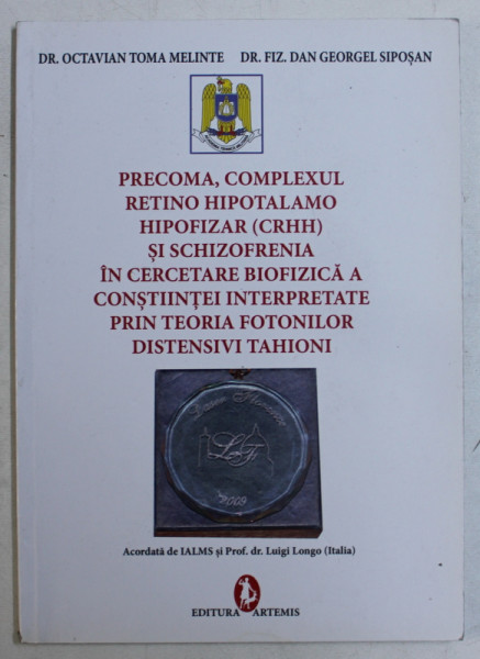 PRECOMA, COMPLEXUL RETINO HIPOTALAMO HIPOFIZAR de OCTAVIAN TOMA MELINTE si DAN GEORGEL SIPOSAN , 2009