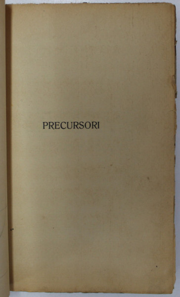 PRECURSORI de OCTAVIAN GOGA , EDITIA I , LIPSA PAGINA DE TITLU