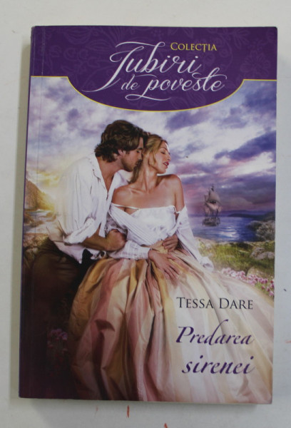 PREDAREA SIRENEI de TESSA DARE , 2017