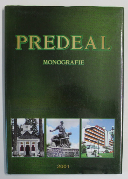 PREDEAL , MONOGRAFIE de VASILE OLTEAN si ALCIBIADE KIVU , 2001