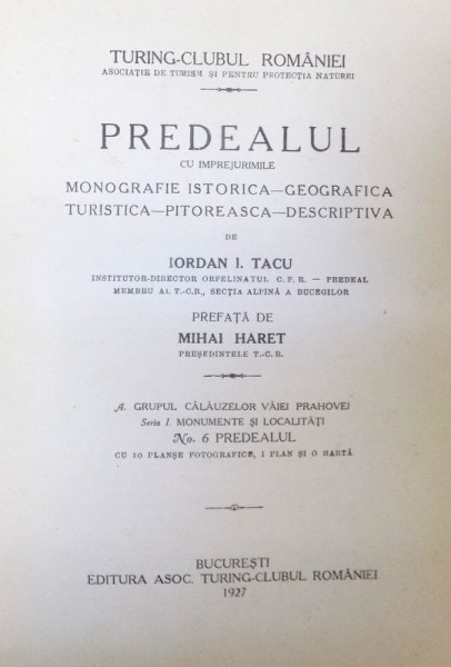 Predealul  cu imprejurimile  Monografie istorica geografica turistica pitoreasca descriptiva  Iordan I. Tacu