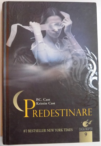 PREDESTINARE de KRISTIN CAST SI P.C. CAST , SERIA : CASA NOPTII , VOL. 9 , 2013
