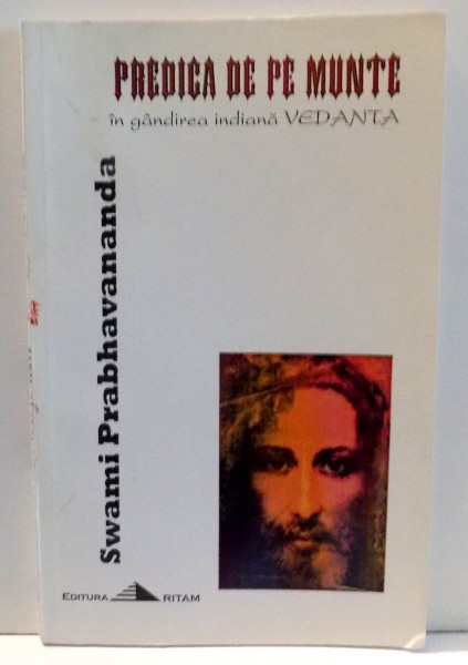 PREDICA DE PE MUNTE IN GANDIREA INDIANA VEDANTA de SWAMI PRABHVANANDA , 1998