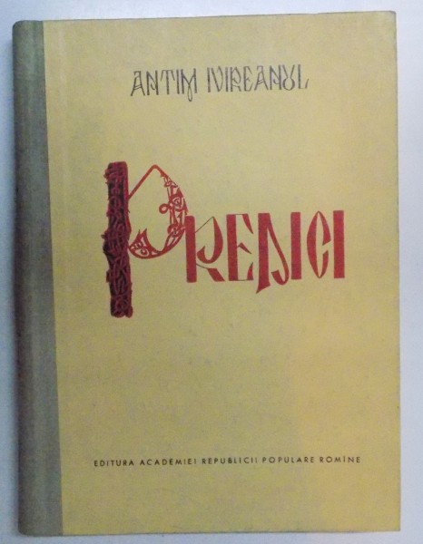 PREDICI de ANTIM IVIREANU , 1962 , DEDICATIE*