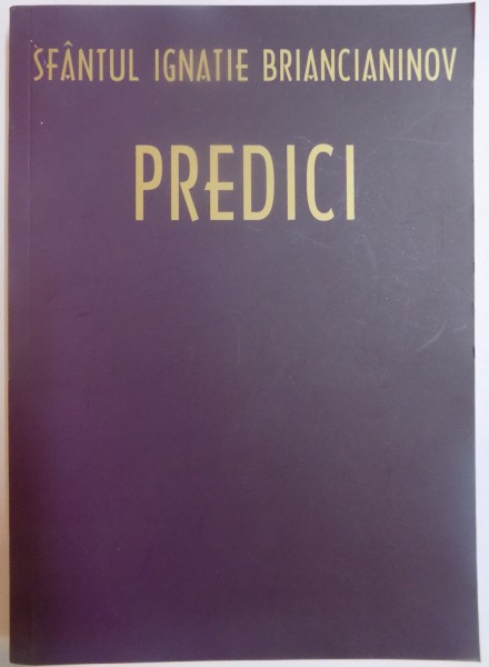 PREDICI de SFANTUL IGNATIE BRIANCIANINOV , 2008