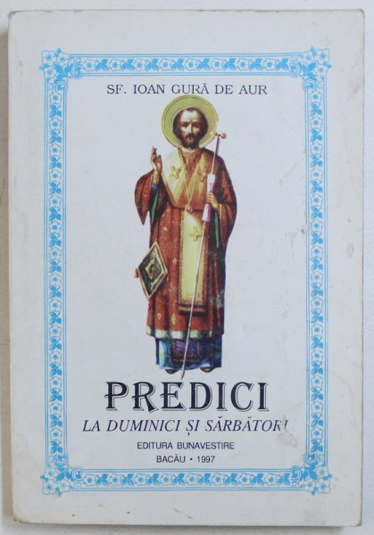 PREDICI LA DUMINICI SI SARBATORI de SF. IOAN GURA DE AUR , 1997 , PREZINTA INSEMNARI CU CREIONUL