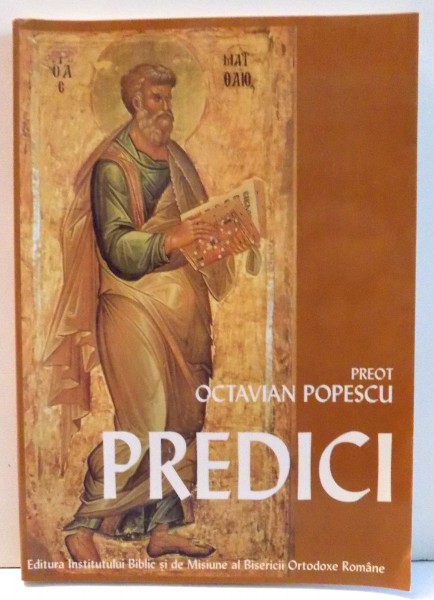 PREDICI LA DUMINICI SI UNELE SARBATORI DE PESTE AN de OCTAVIAN POPESCU , 2004