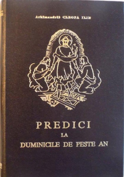 PREDICI LA DUMINICILE DE PESTE AN, EDITIA A II - A de ARHIMANDRIT CLEOPA ILIE, 1996