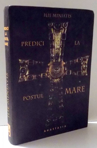 PREDICI LA POSTUL MARE de ILIE MINIATIS , 2004