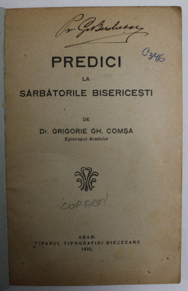 PREDICI LA SARBATORILE BISERICESTI de Dr. GRIGORIE GH. COMSA , EPISCOPUL ARADULUI , 1925, COPERTE REFACUTE *