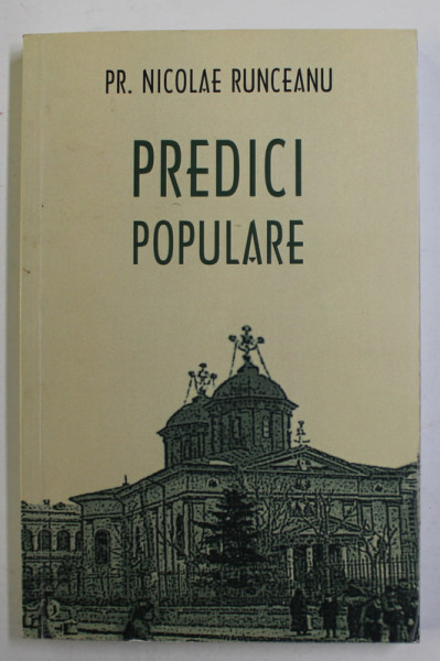 PREDICI POPULARE de PREOT NICOLAE RUNCEANU , 2011