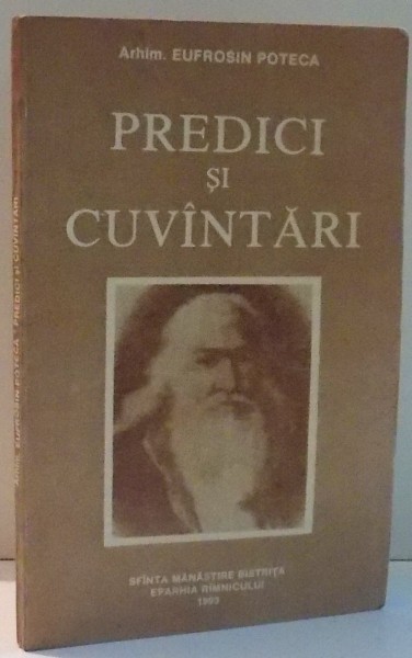 PREDICI SI CUVANTARI de ARHIM. EUFROSIN POTECA , 1993