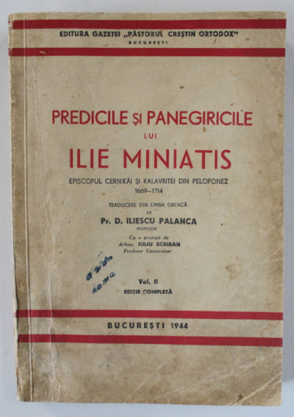 PREDICILE SI PANEGIRICILE LUI ILIE MINIATIS , traducere din limba greaca de ILIESCU PALANCA , VOLUMUL II , 1944
