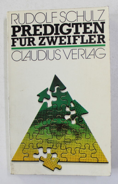 PREDIGTEN ZUR ZWEIFLER - PREDICI PENTRU CEI CE SE INDOIESC -  von RUDOLF SCHULZ , 1979