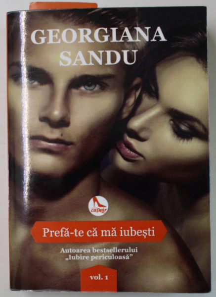 PREFA - TE CA MA IUBESTI de GEORGIANA SANDU , VOLUMUL I , 2017 , DEDICATIE *