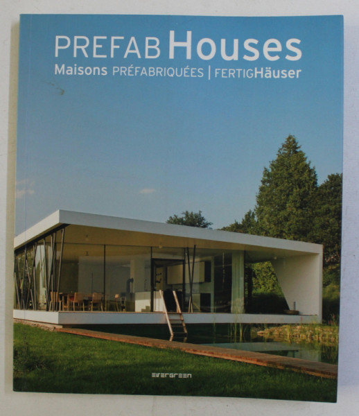 PREFAB HOUSES / MAISONS PREFABRIQUEES / FERTIGHAUSER , 2009