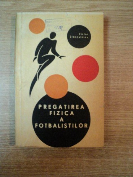 PREGATIREA FIZICA A FOTBALISTILOR de V. STANCULESCU